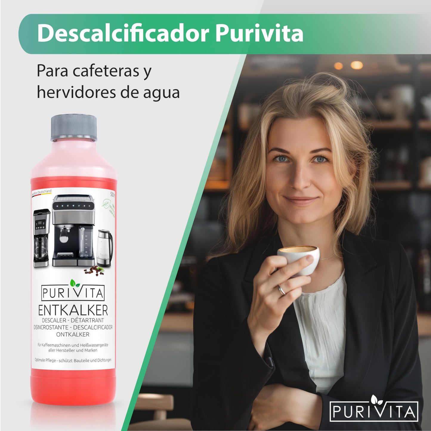 PURIVITA® Universal Descalcificador Cafetera [500ML] - Antical Limpieza Cafetera - Liquido Descalcificador Cafetera para Modelos Delonghi, Dolce Gusto, Nespresso, Philips & Mas - Limpiador Cafetera